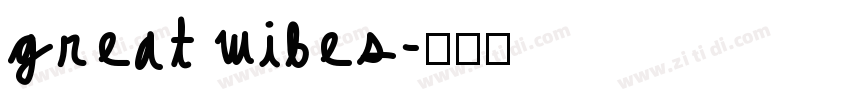 great wibes字体转换